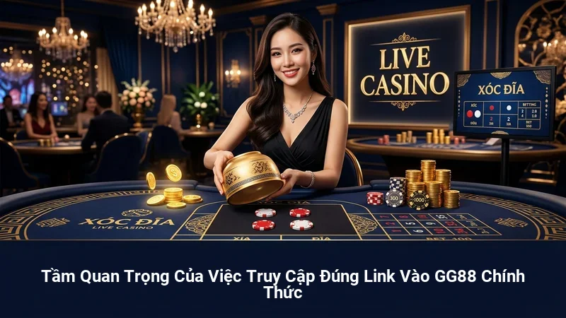 Tầm Quan Trọng Của Việc Truy Cập Đúng Link Vào GG88 Chính Thức